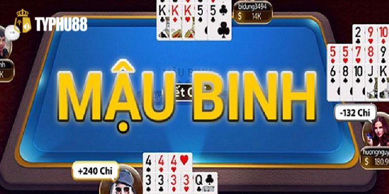 Tổng quan về mậu binh online